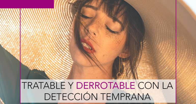 Cáncer de Piel: Tratable y Derrotable con la Detección Temprana