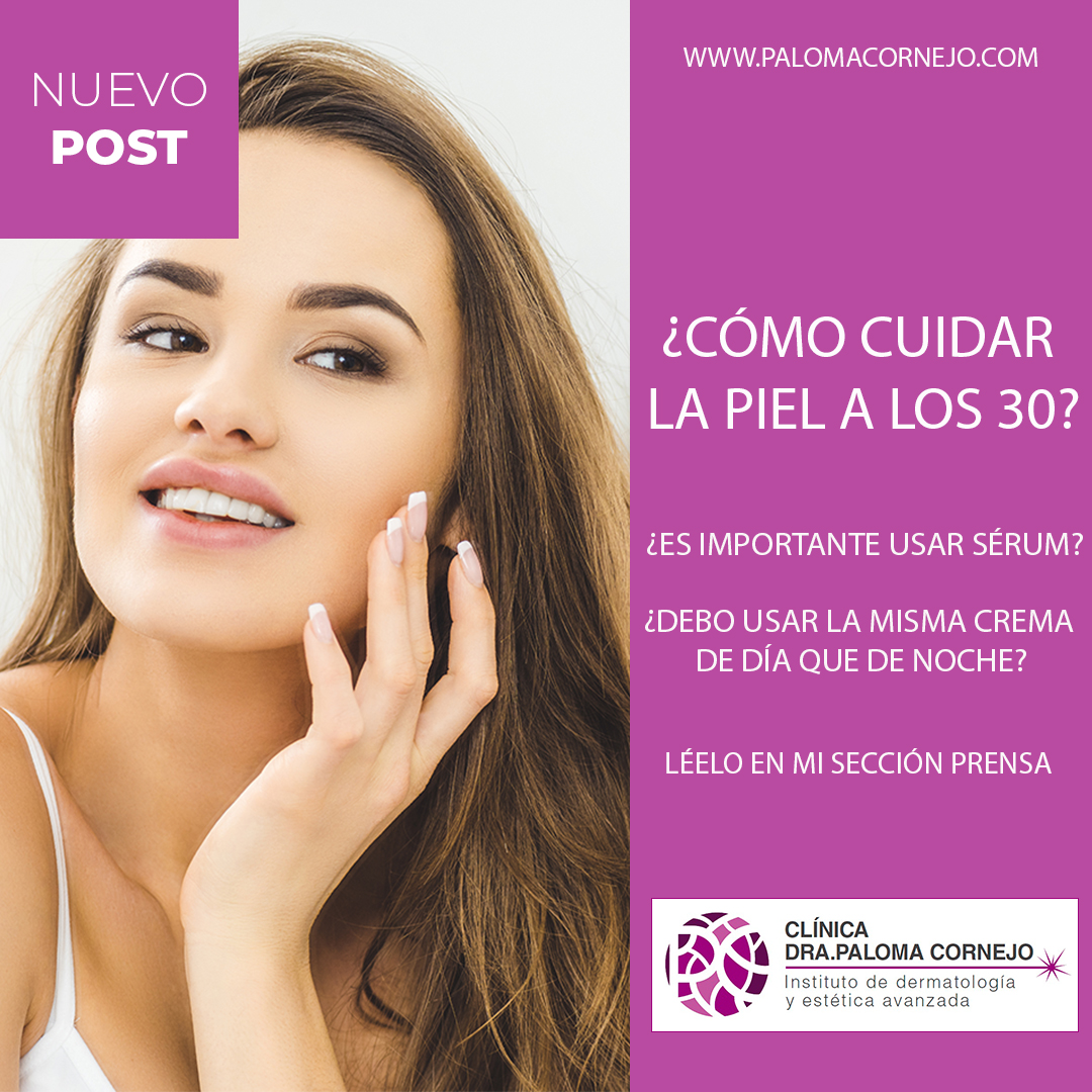 ¿Cómo cuidar la piel a los 30?