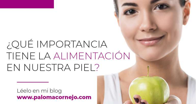 ¿Qué importancia tiene la alimentación en nuestra piel?
