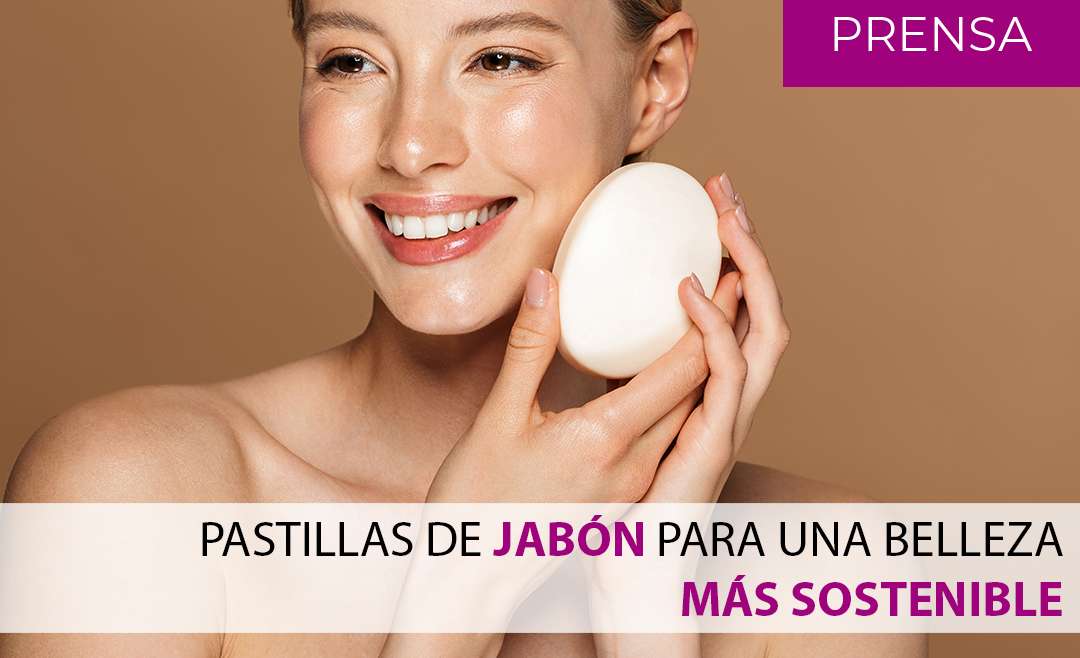 Pastillas de jabón para una belleza más sostenible