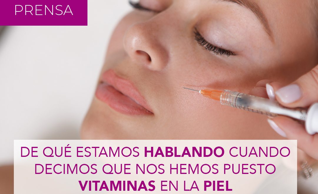 ¿De qué estamos hablando cuando decimos que nos hemos puesto vitaminas en la piel?