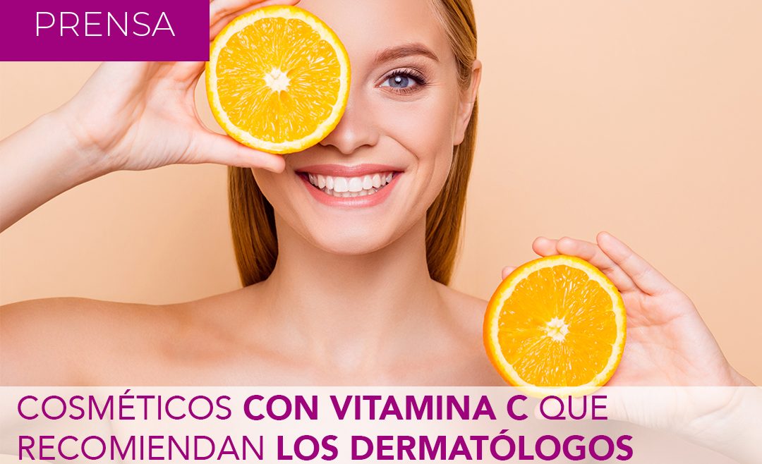 Cosméticos con vitamina C que recomiendan los dermatólogos