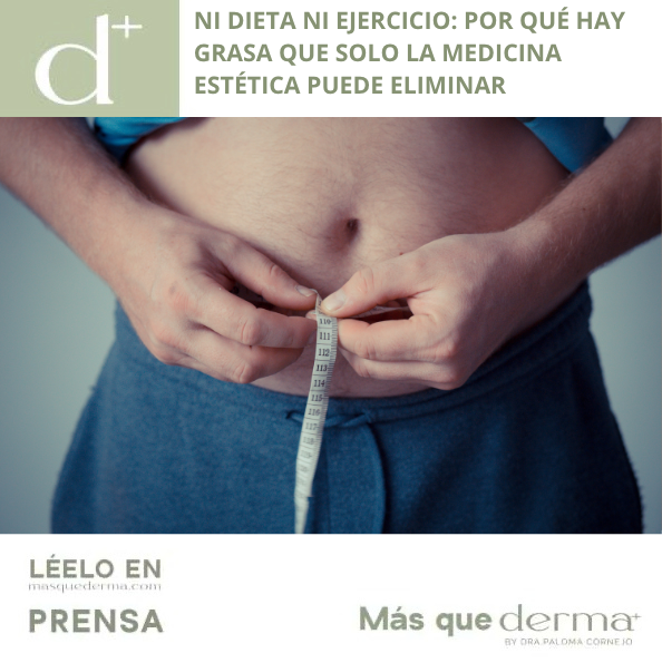 Ni dieta ni ejercicio: por qué hay grasa que solo la medicina estética puede eliminar
